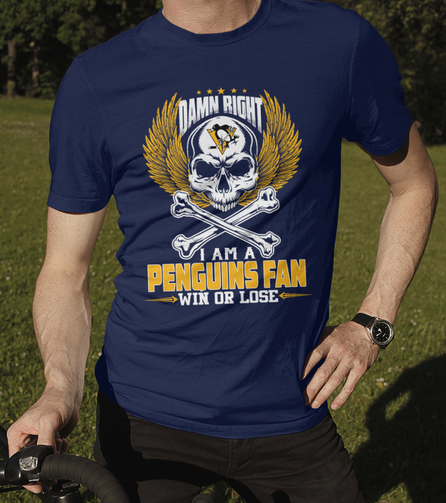 Damn Right I Am A Pittsburgh Penguins Fan Win Or Lose T-Shirt