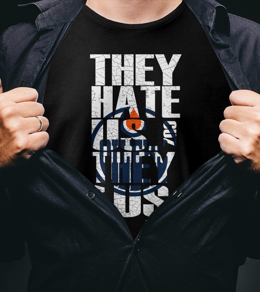 They Hate Us Edmonton Oilers T-Shirt
