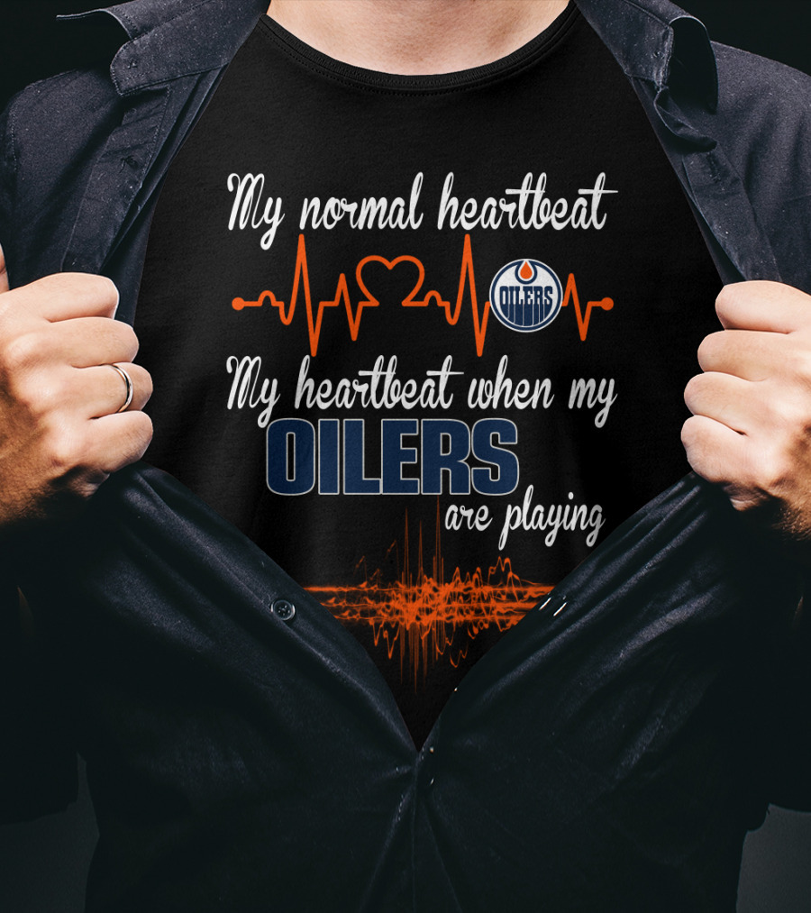 My Normal Heartbeat My Heartbeat When My Oilers Are Playing Edmonton Oilers T-Shirt
