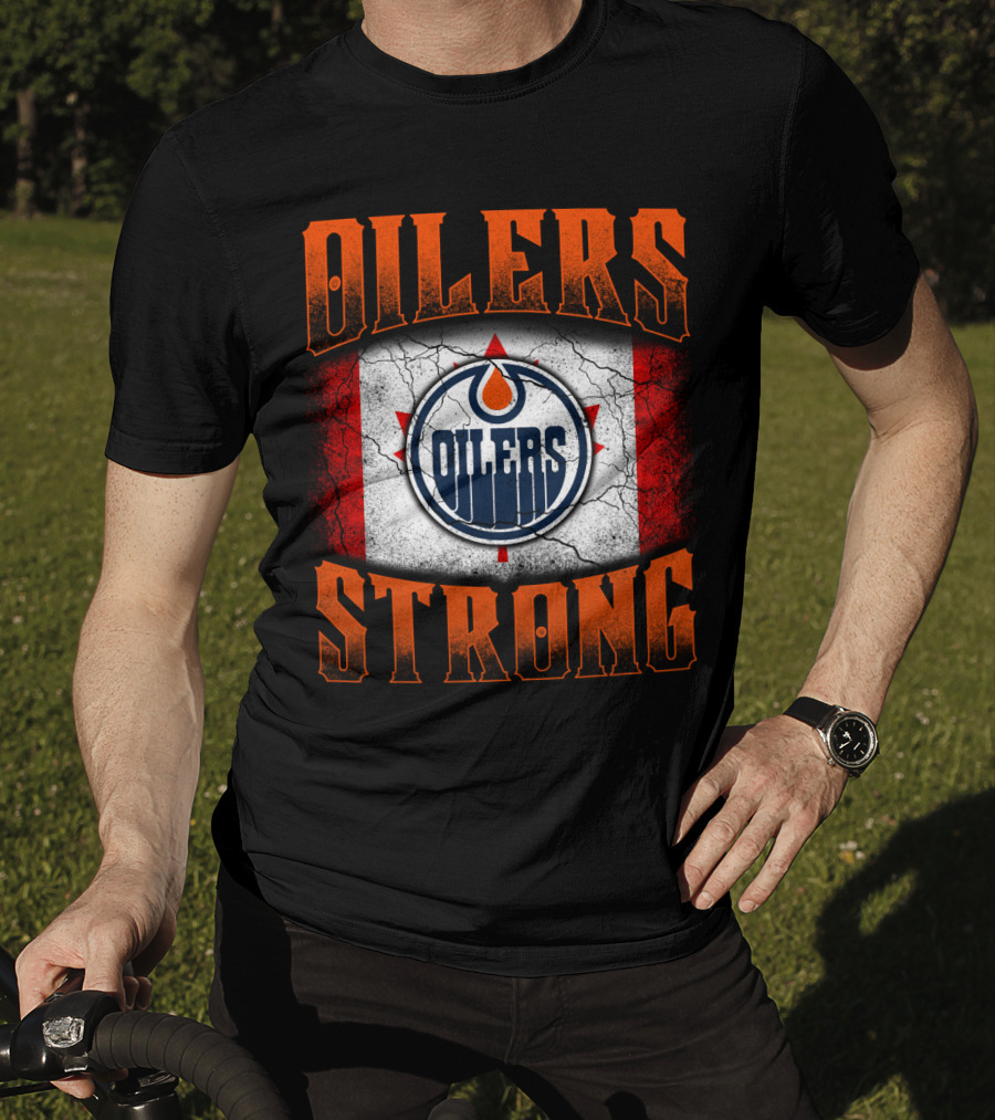 Oilers Strong Edmonton Oilers Canada Flag T-Shirt