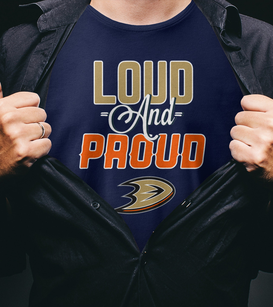 Anaheim Ducks Loud And Proud T-Shirt