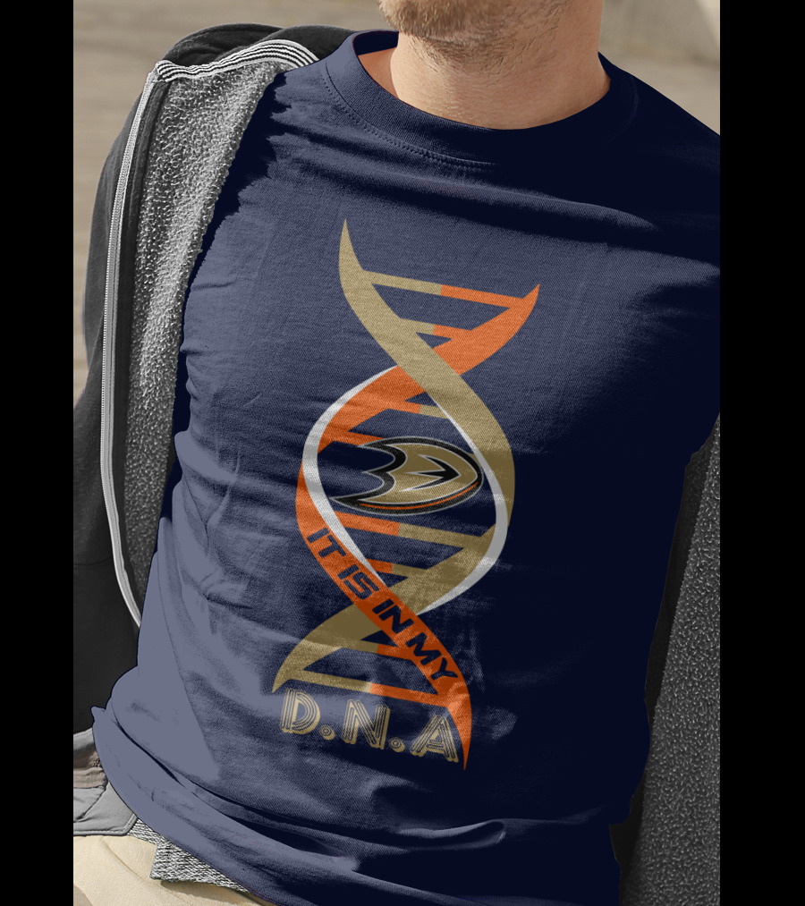 It Is In My DNA Anaheim Ducks T-Shirt