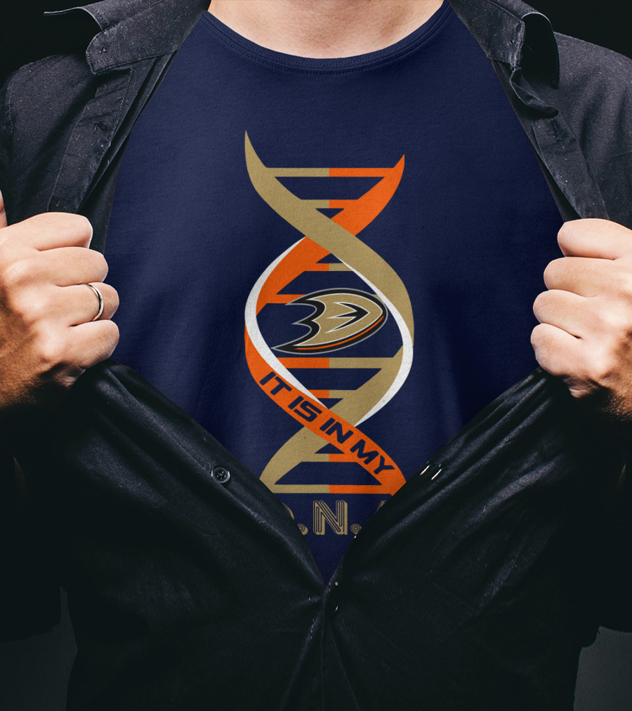 It Is In My DNA Anaheim Ducks T-Shirt