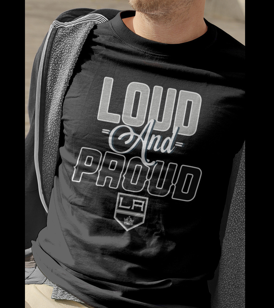 Loud And Proud Los Angeles Kings La T-Shirt