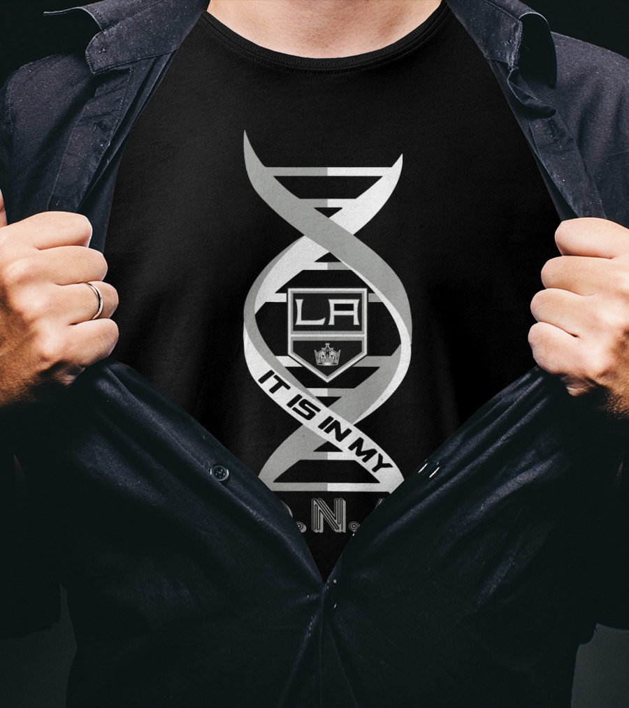 La Kings It Is In My Dna T-Shirt