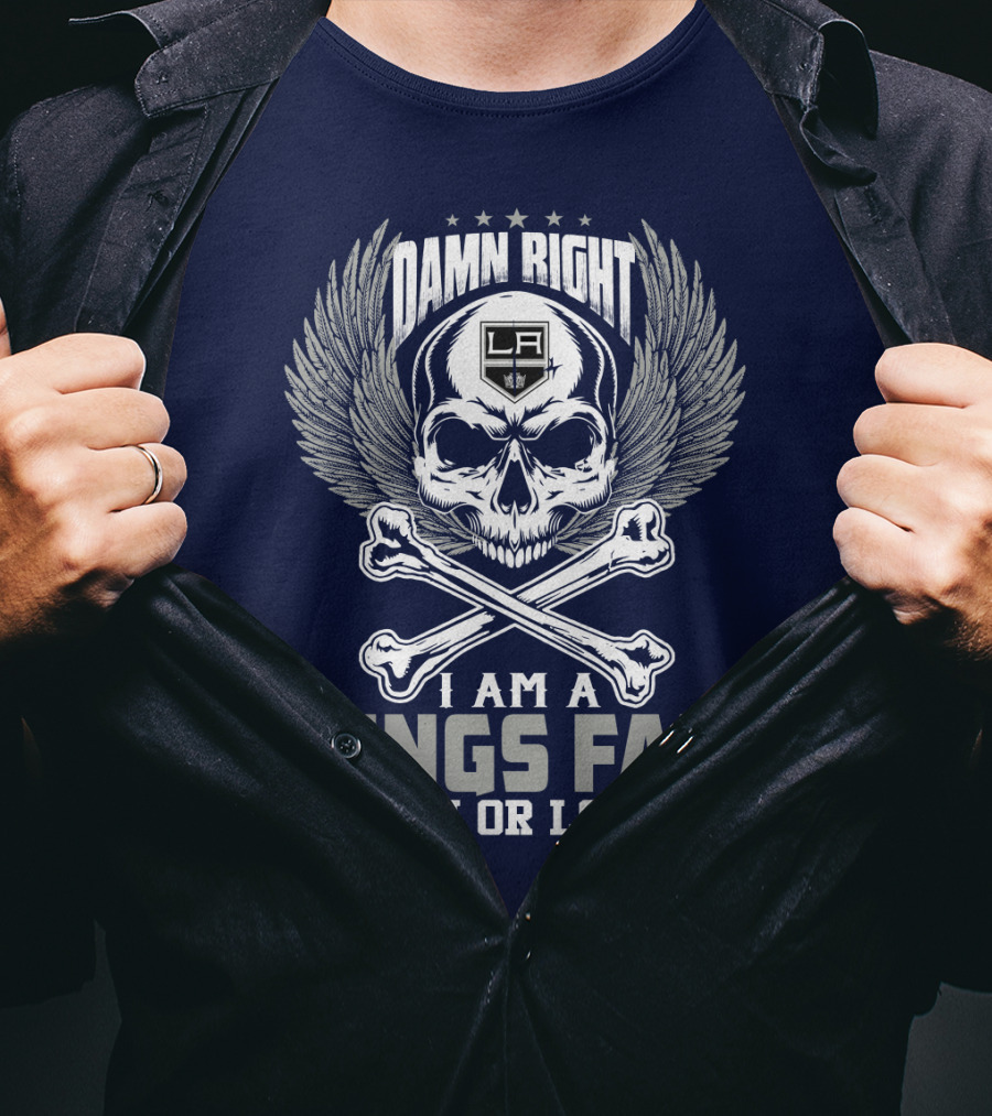 Damn Right I Am A Los Angeles Kings Fan Win Or Lose T-Shirt