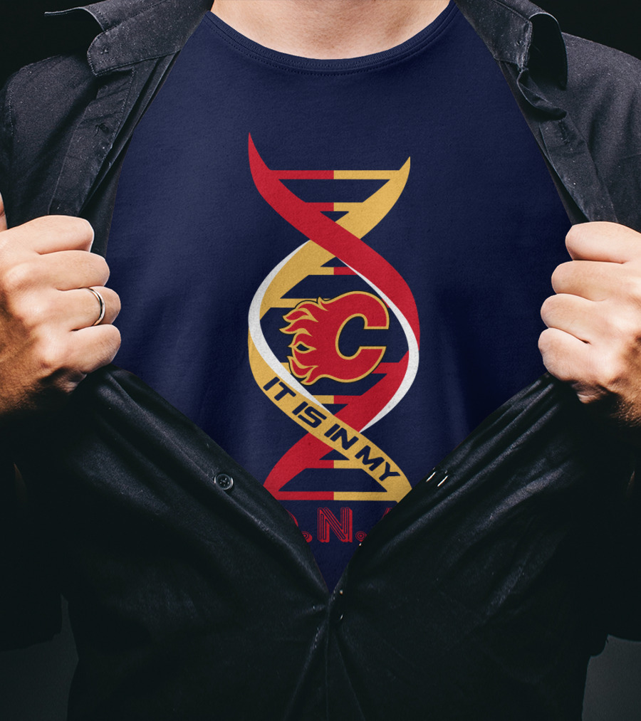 Calgary Flames It Is In My Dna T-Shirt