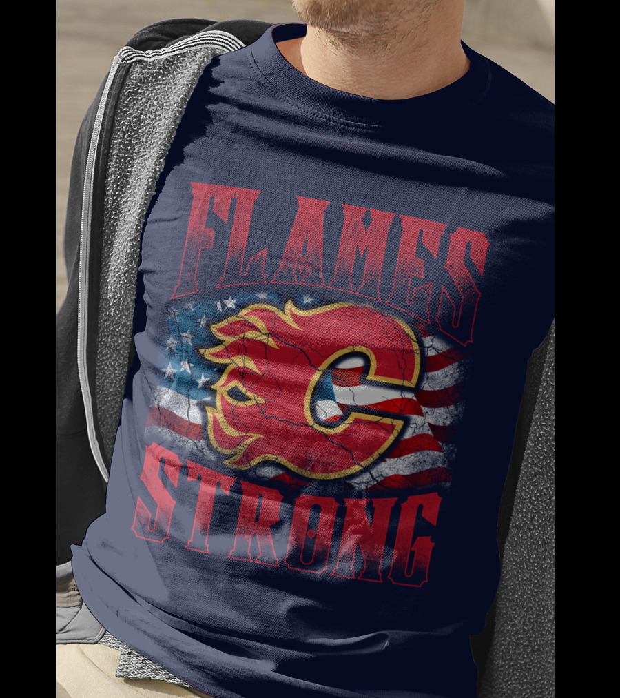 Flames Strong Calgary Flames American Flag T-Shirt