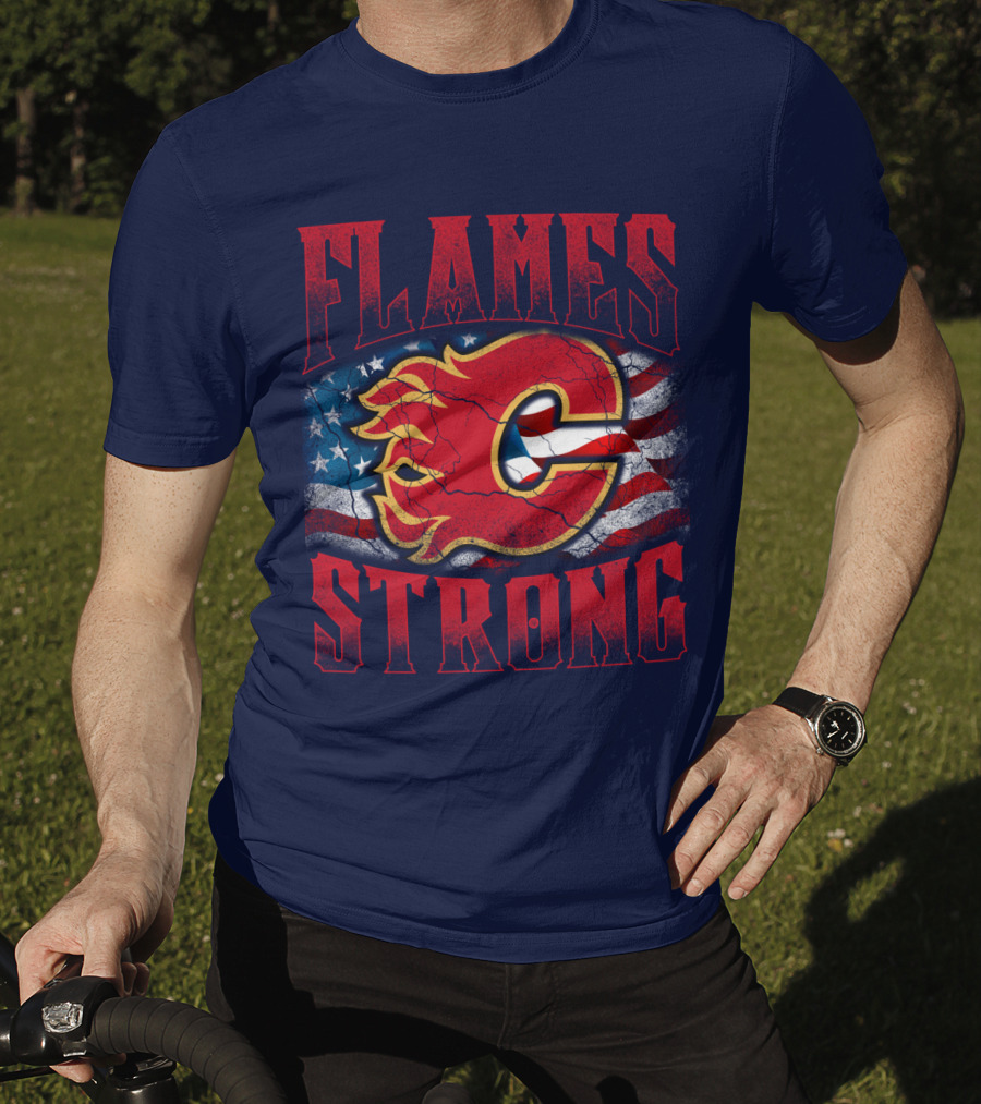 Flames Strong Calgary Flames American Flag T-Shirt