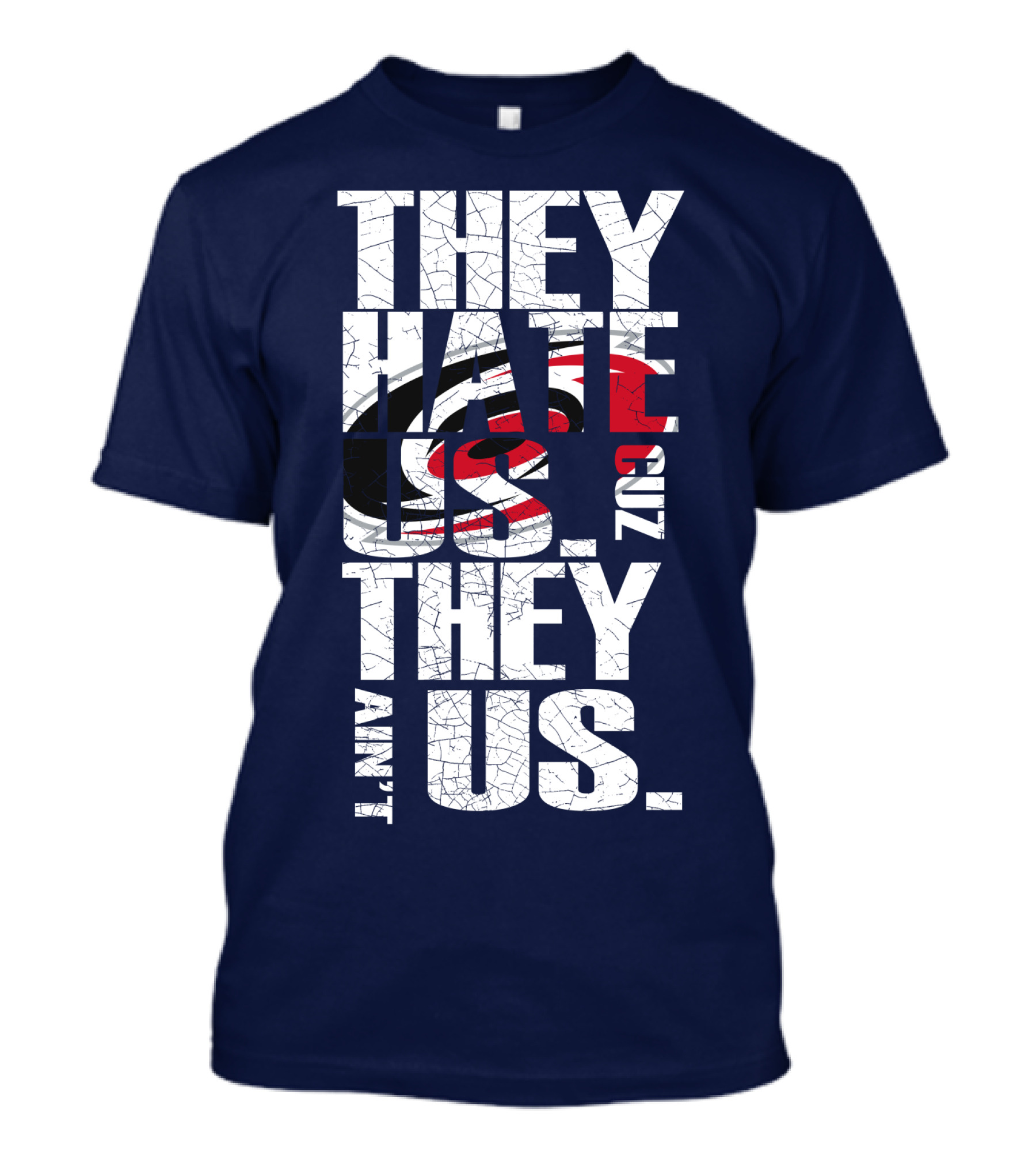 They Hate Us Cuz They Ain't Us Carolina Hurricanes T-Shirt