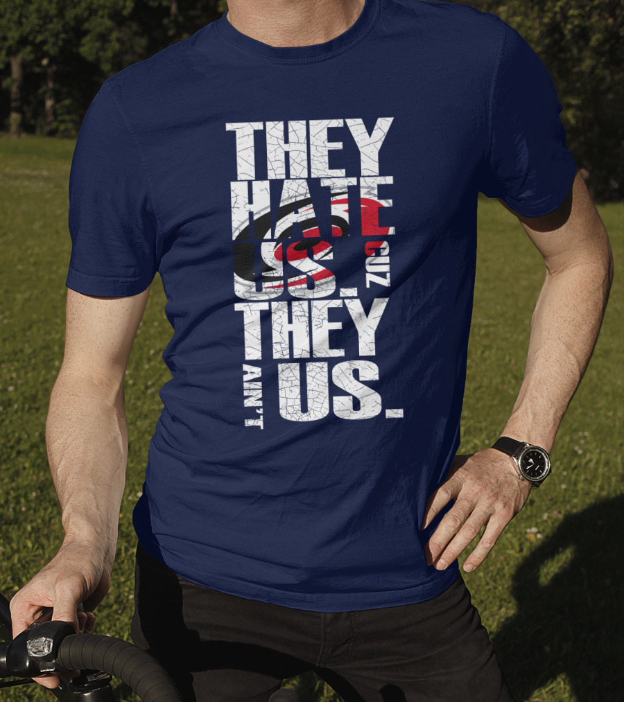 They Hate Us Cuz They Ain't Us Carolina Hurricanes T-Shirt