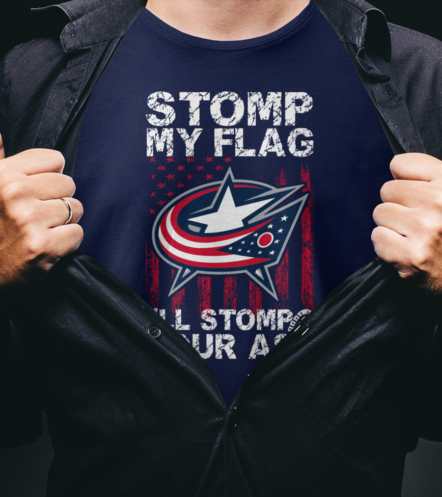 Stomp My Flag I'll Stomp Your Ass Columbus Blue Jackets T-Shirt