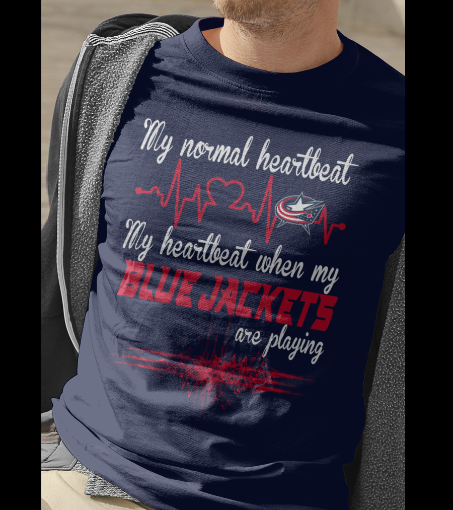 My Normal Heartbeat My Heartbeat When My Blue Jackets Are Playing T-Shirt