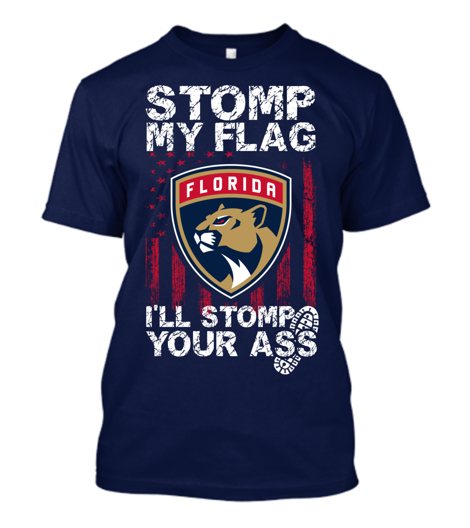 Florida Panthers Stomp My Flag I'll Stomp Your Ass T-Shirt