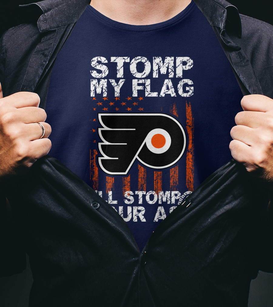 Philadelphia Flyers Stomp My Flag I'll Stomp Your Ass T-Shirt