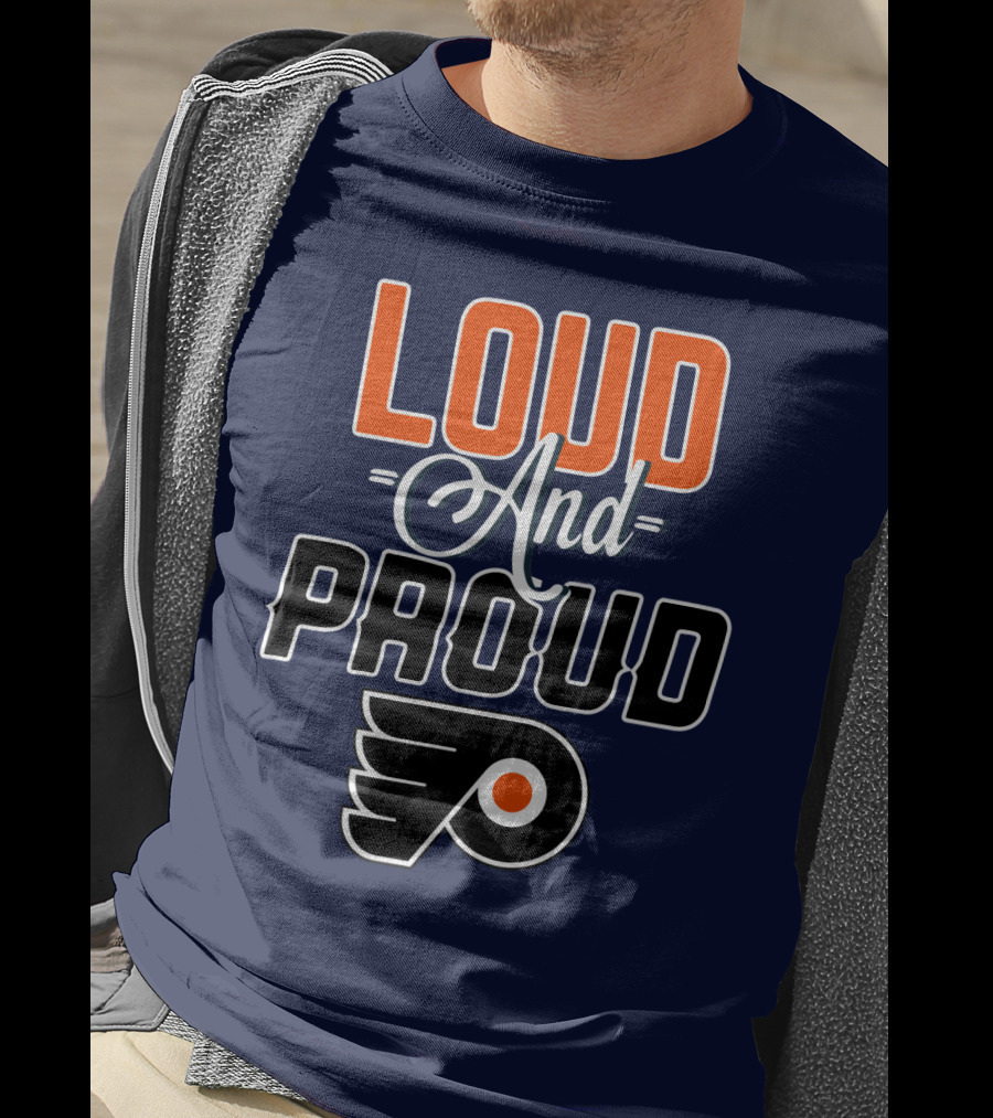 Loudest And Proud Philadelphia Flyers T-Shirt