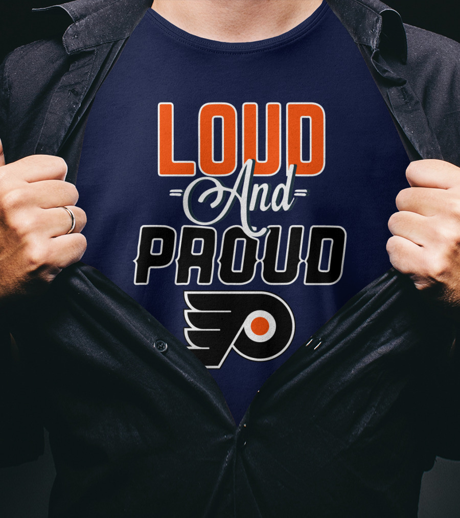 Loudest And Proud Philadelphia Flyers T-Shirt