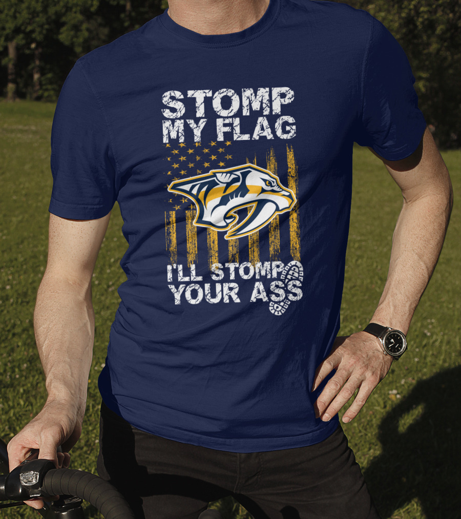 Nashville Predators Stomp My Flag I'll Stomp Your Ass T-Shirt