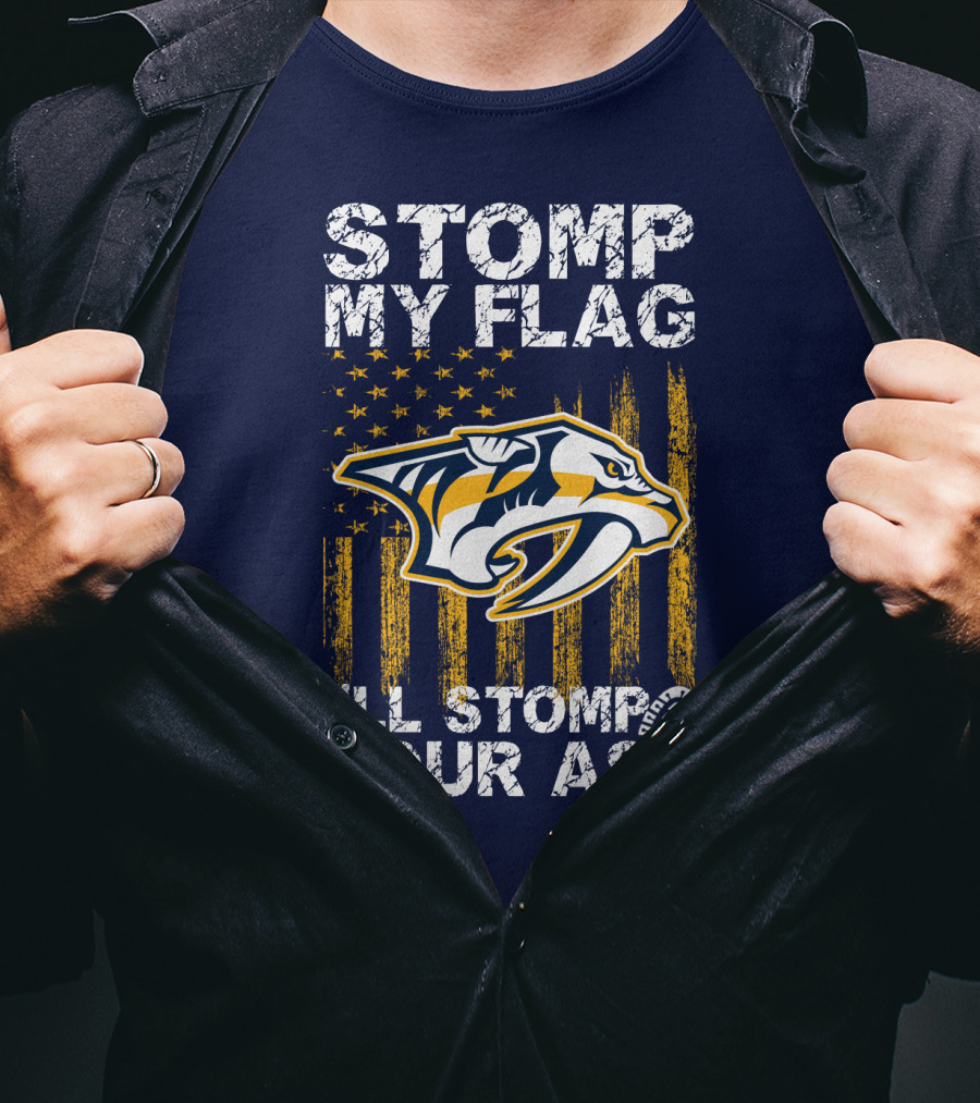 Nashville Predators Stomp My Flag I'll Stomp Your Ass T-Shirt