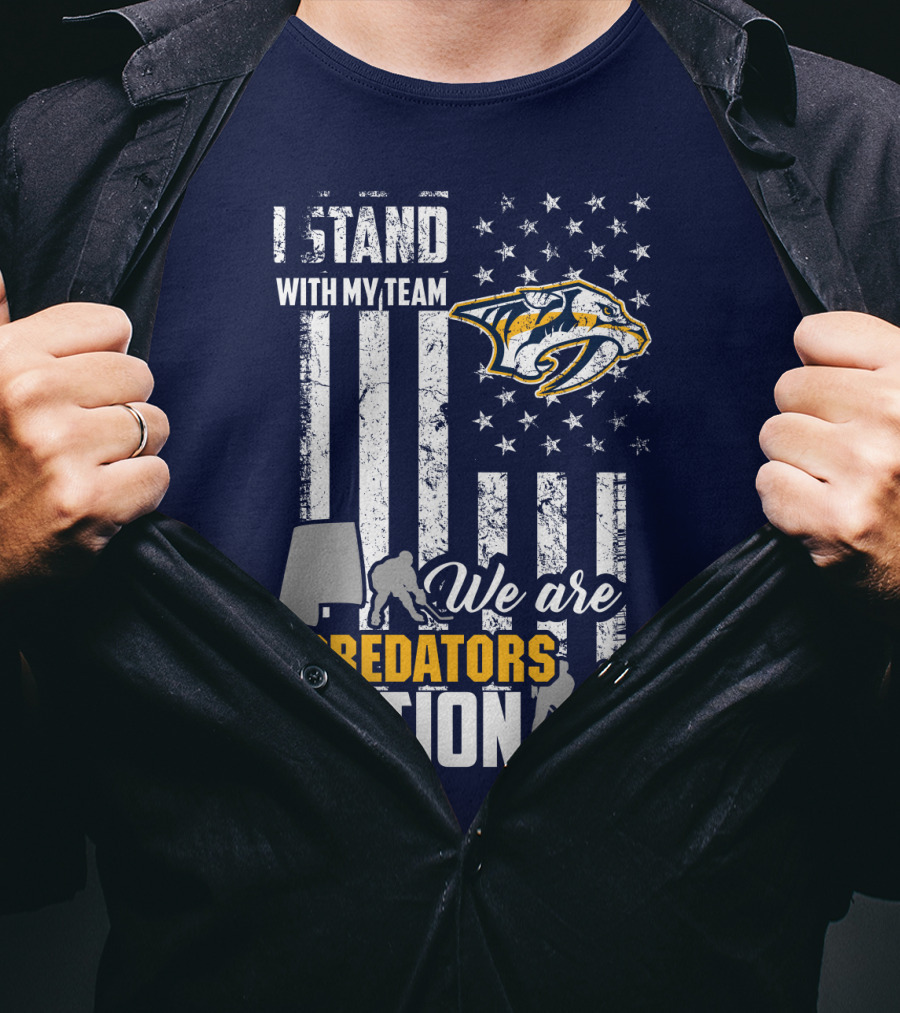 I Stand With My Team We Are Nashville Predators Nation T-Shirt