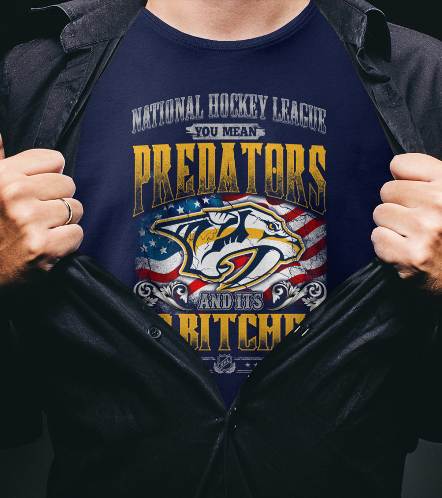 National Hockey League Predators And Its 30 Bitches American Flag T-Shirt