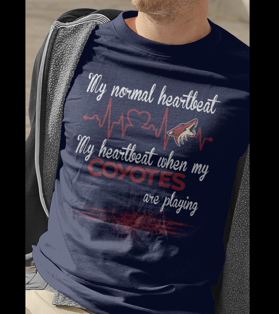 My Normal Heartbeat My Heartbeat When My Arizona Coyotes Are Playing T-Shirt