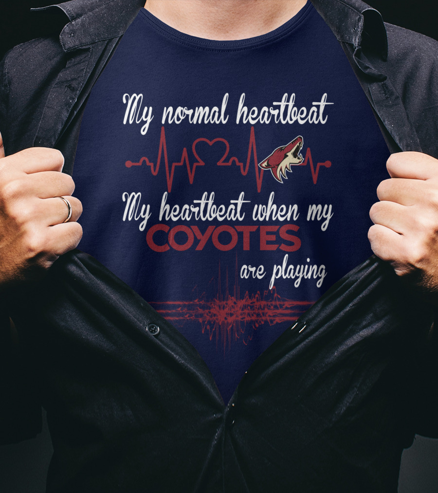 My Normal Heartbeat My Heartbeat When My Arizona Coyotes Are Playing T-Shirt