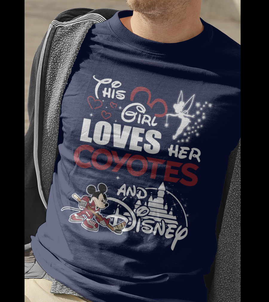 This Girl Loves Her Coyotes And Disney T-Shirt