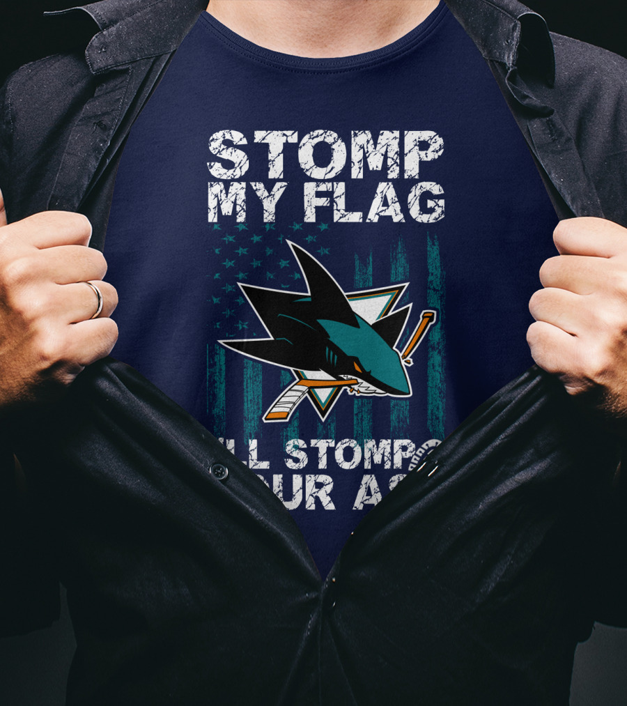 Stomp My Flag I’ll Stomp Your Ass San Jose Sharks T-Shirt