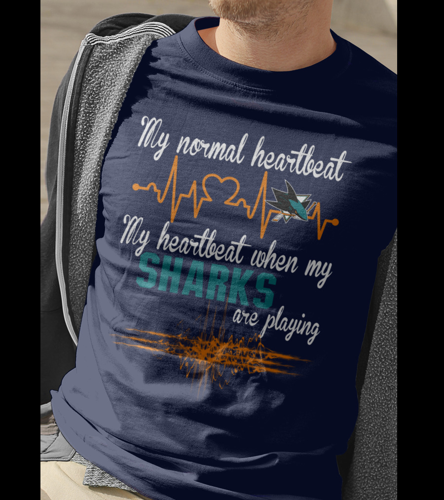 My Normal Heartbeat My Heartbeat When My Sharks Are Playing T-Shirt