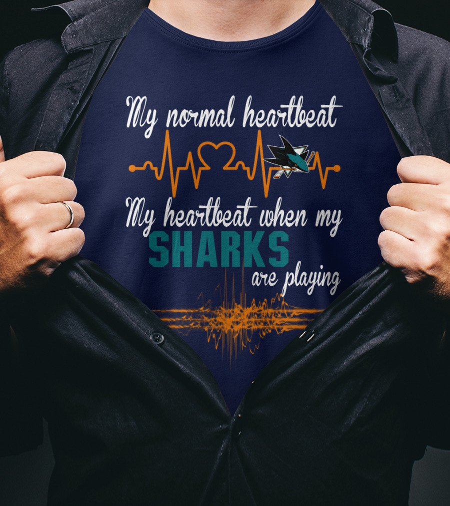 My Normal Heartbeat My Heartbeat When My Sharks Are Playing T-Shirt
