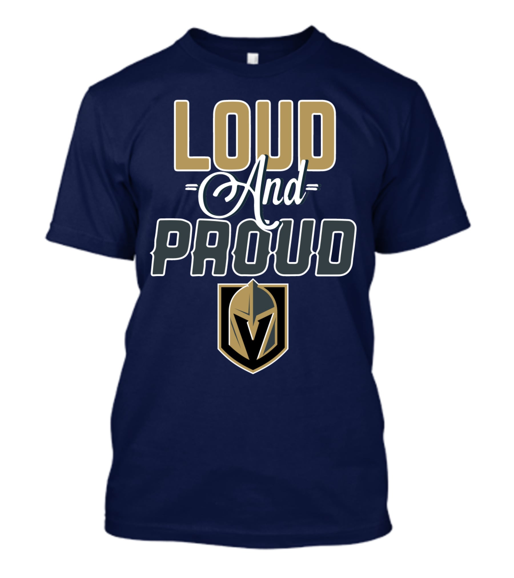 Loud And Proud Vegas Golden Knights T-Shirt