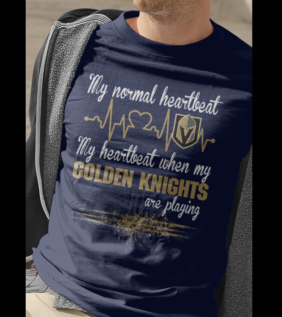 My Normal Heartbeat My Heartbeat When My Golden Knights Are Playing Vegas Golden Knights T-Shirt