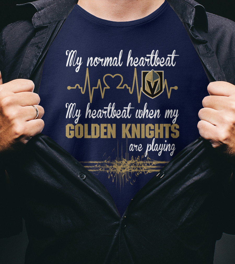 My Normal Heartbeat My Heartbeat When My Golden Knights Are Playing Vegas Golden Knights T-Shirt