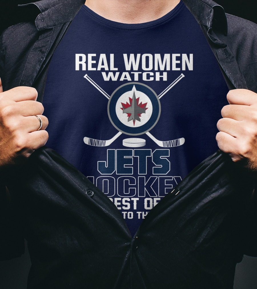 Real Women Watch Winnipeg Jets Hockey The Rest Of You Get Back To The Kitchen T-Shirt
