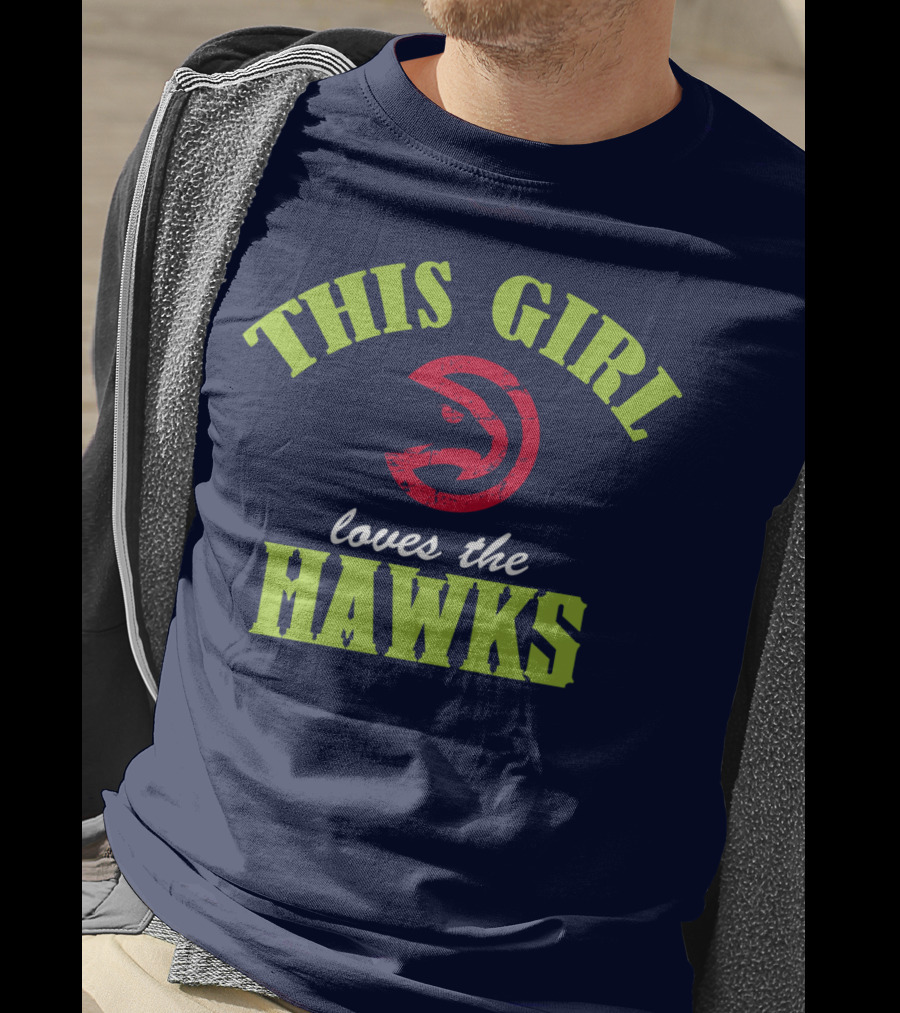 This Girl Loves The Hawks Atlanta Hawks T-Shirt