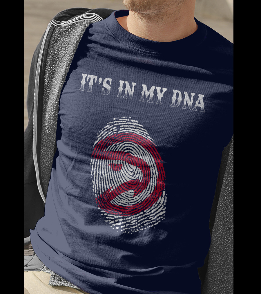 It's In My Dna Atlanta Hawks T-Shirt