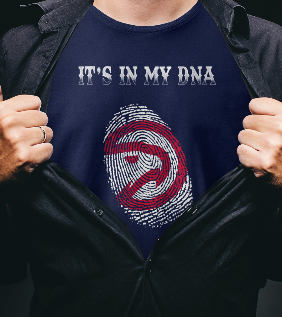 It's In My Dna Atlanta Hawks T-Shirt