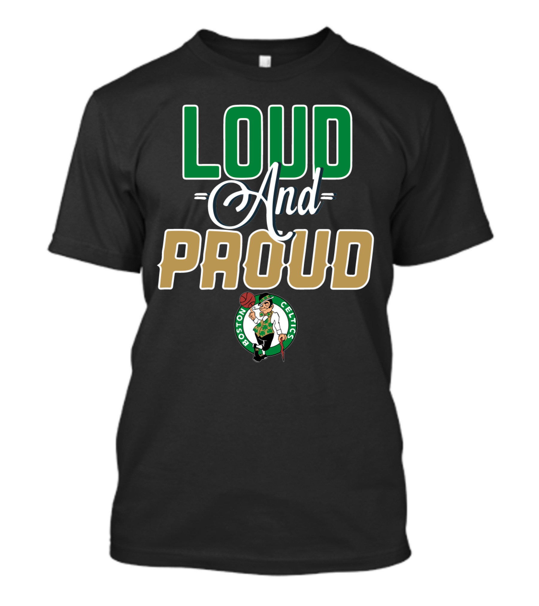 Boston Celtics Loud And Proud T-Shirt