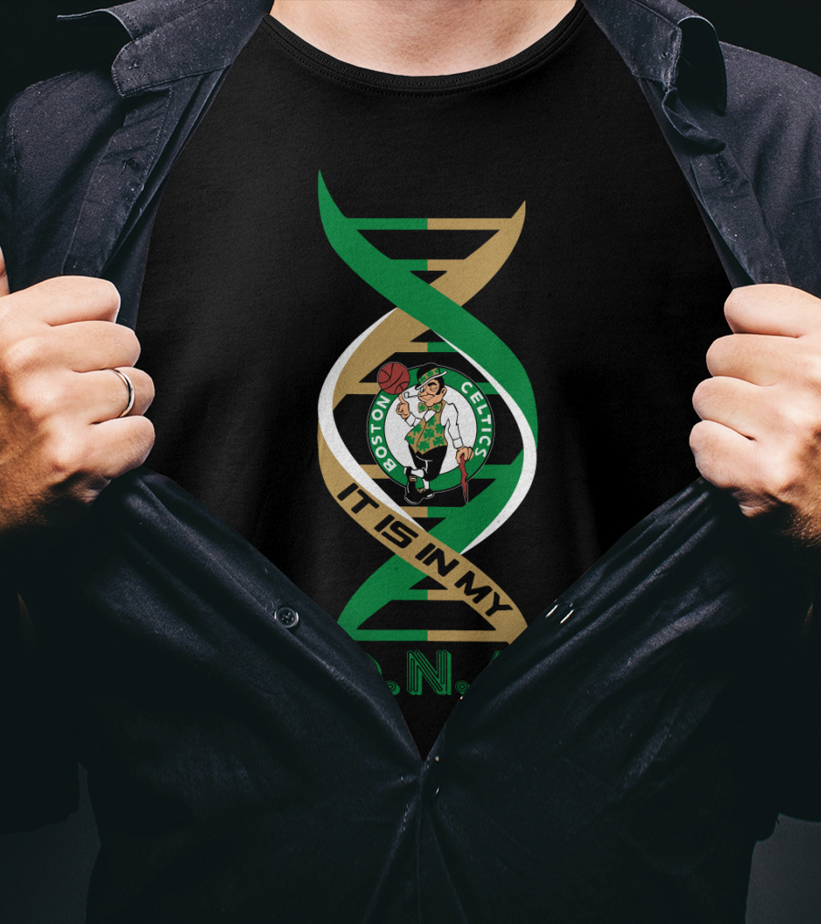 Boston Celtics It Is In My DNA. T-Shirt