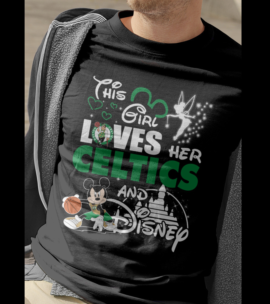 This Girl Loves Her Boston Celtics And Disney T-Shirt