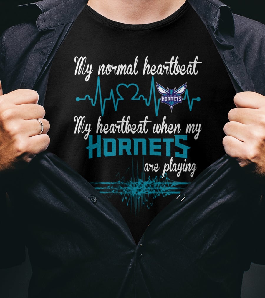 My Normal Heartbeat My Heartbeat When My Hornets Are Playing Charlotte Hornets T-Shirt