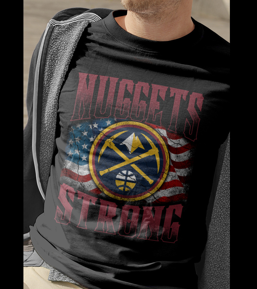 Nuggets Strong Denver American Flag T-Shirt