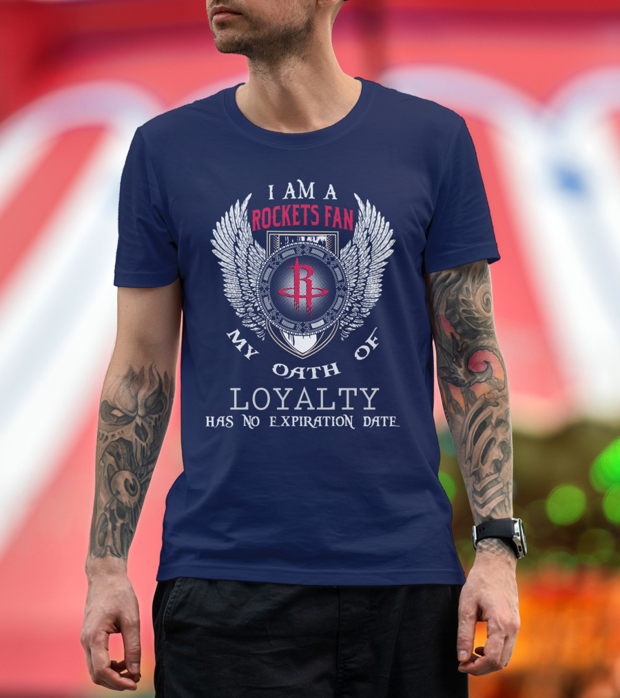 I Am A Rockets Fan My Oath Of Loyalty Has No Expiration Date T-Shirt