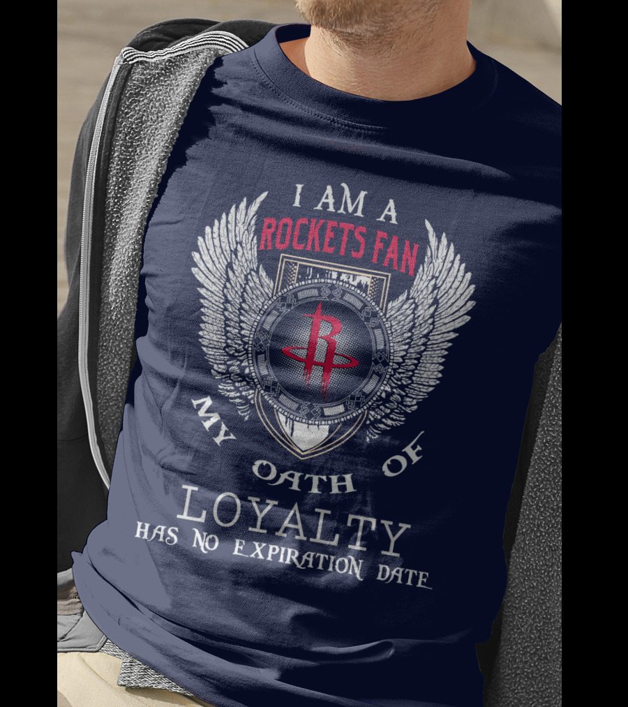 I Am A Rockets Fan My Oath Of Loyalty Has No Expiration Date T-Shirt