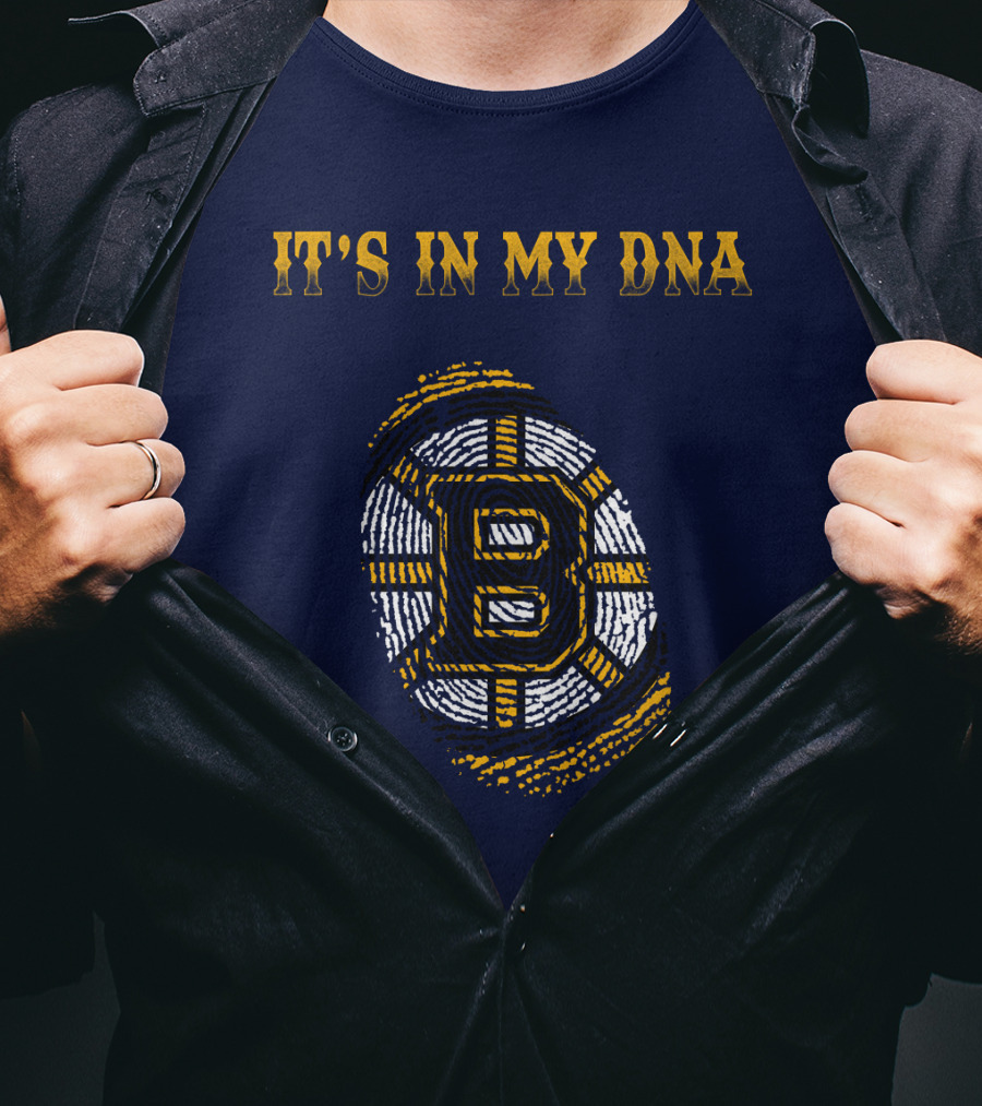 IT'S IN MY DNA BOSTON BRUINS T-Shirt