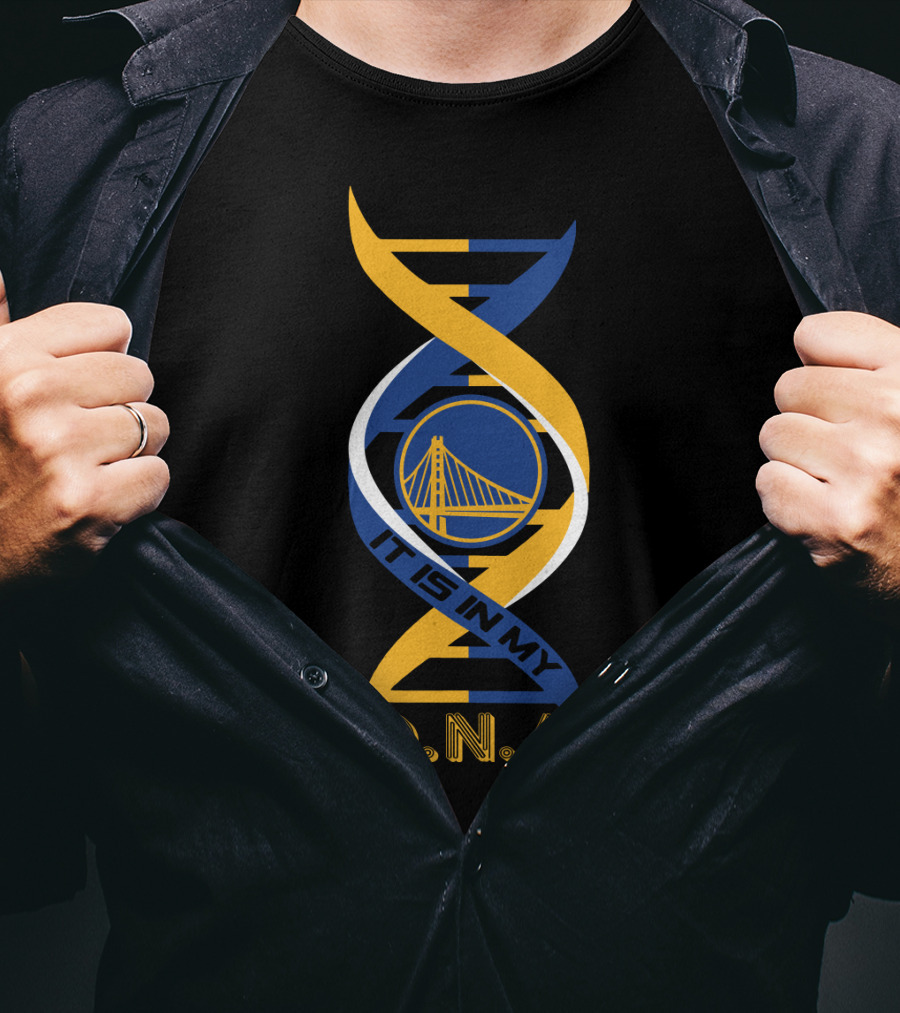 Golden State Warriors It Is In My DNA. T-Shirt