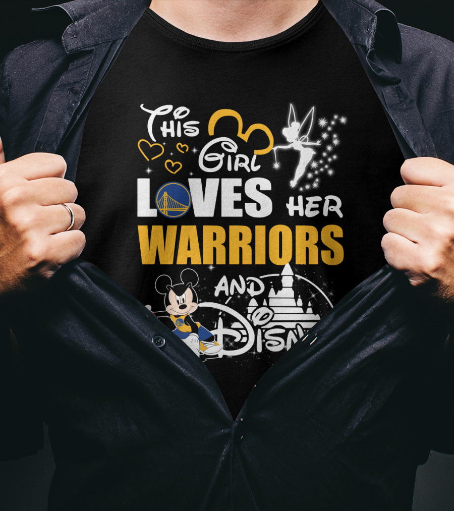 This Girl Loves Her Golden State Warriors And Disney T-Shirt