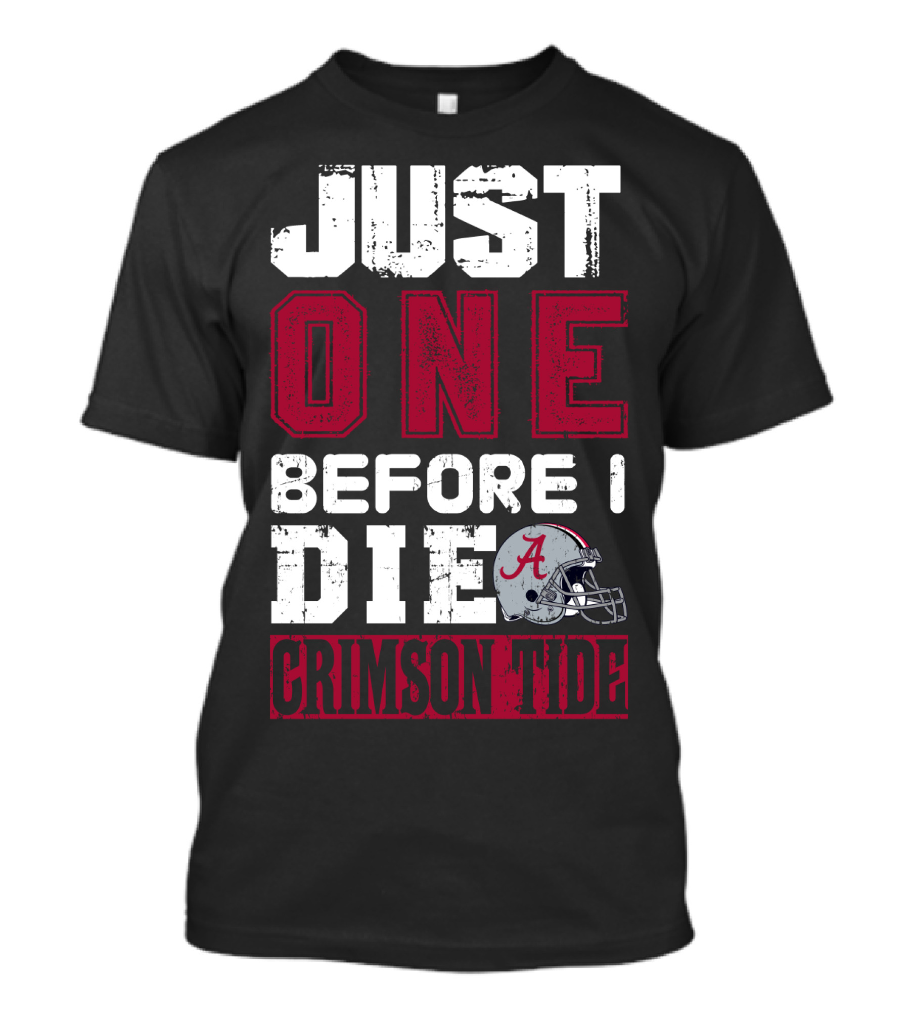Just One Before I Die Crimson Tide T-Shirt