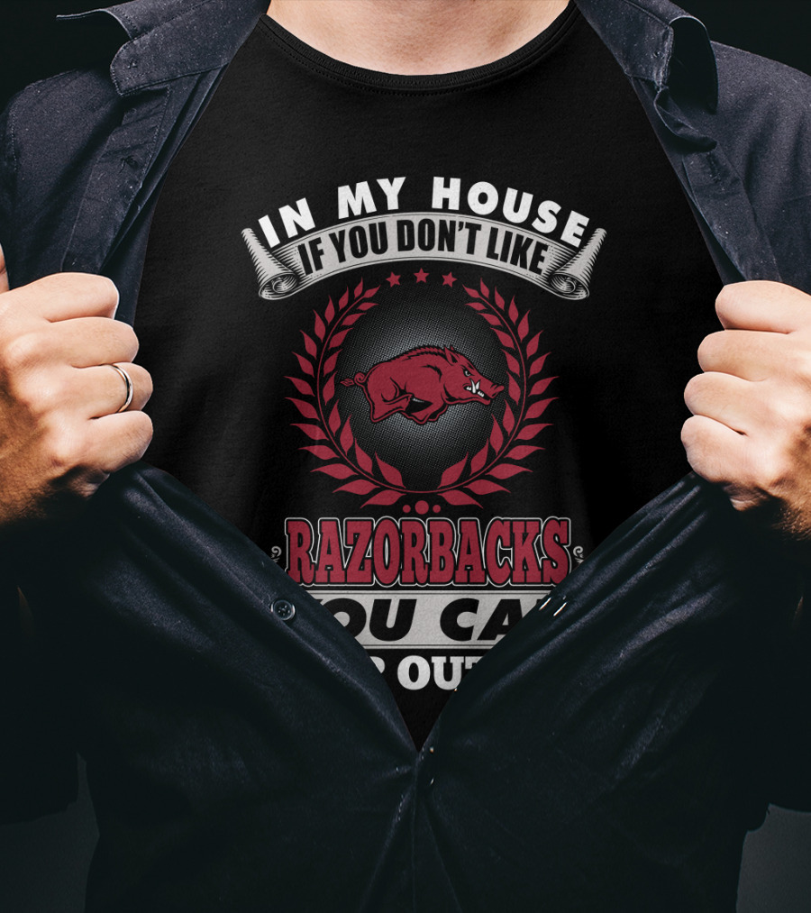 In My House If You Don't Like Razorbacks You Can Sleep Outside T-Shirt